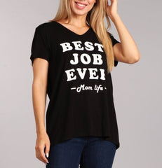 BEST JOB EVER MOM LIFE  GRAPHIC TSHIRT||BLK