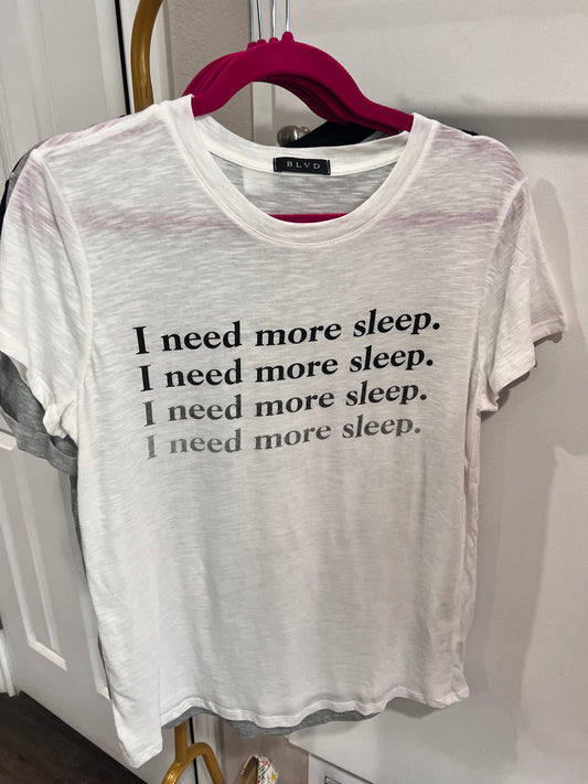 I NEED MORE SLEEP GRAPHIC TSHIRT