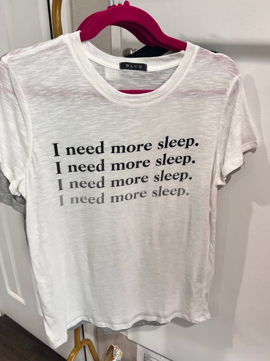 I NEED MORE SLEEP GRAPHIC TSHIRT