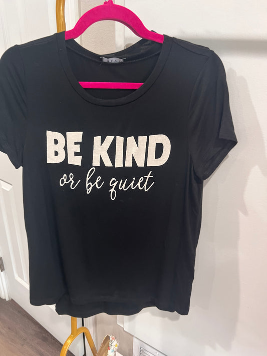 BE KIND OR BE QUIET GRAPHIC TSHIRT